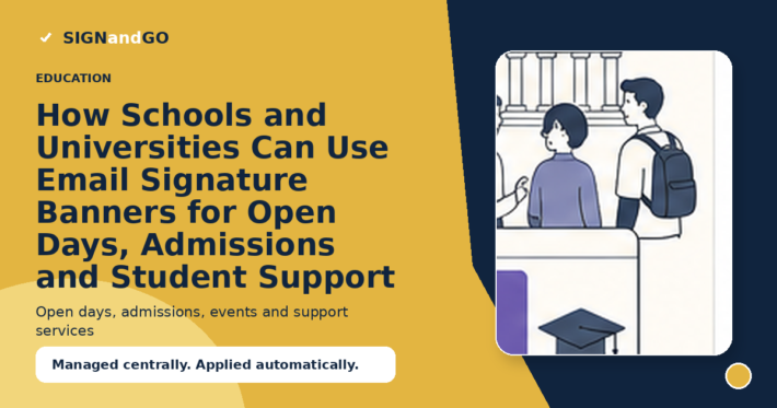 How Schools and Universities Can Use Email Signature Banners for Open Days, Admissions and Student Support